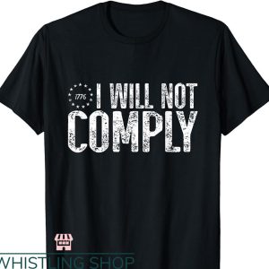 I Will Not Comply T-shirt Trending Style