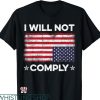 I Will Not Comply T-shirt Upside Down USA Flag Fun