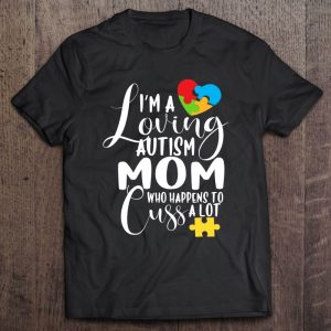 Im A Loving Autism Mom Who Cuss A Lot Autism Month 1