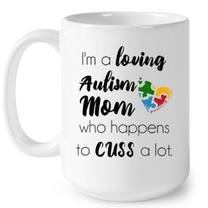Im A Loving Autism Mom Who Happens To Cuss A Lot 4