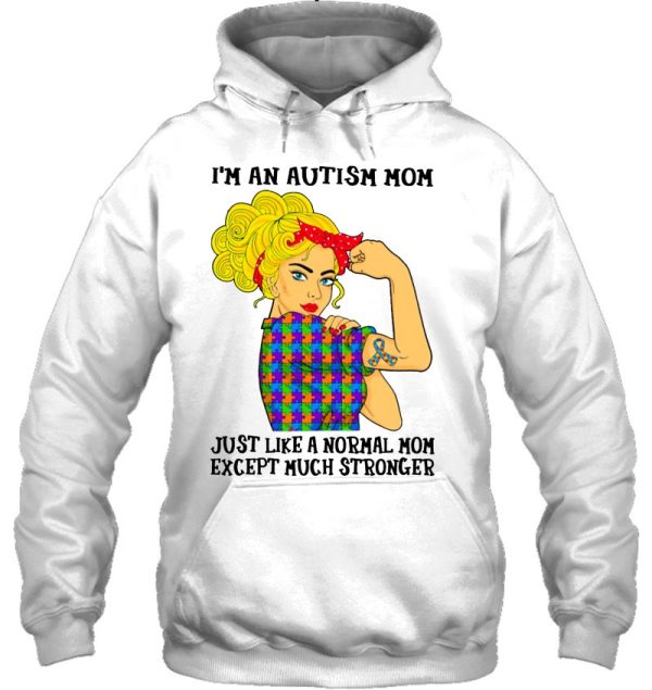 I’m An Autism Mom Just Like Normal Mom Except Much Stronger