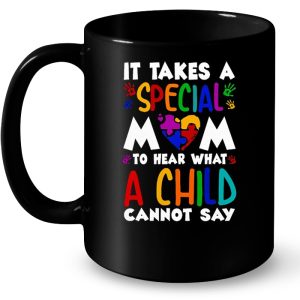 It Takes A Special Mom To Hear What A Child Cannot Say Autism Mom Handprint Version 4
