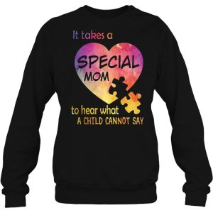 It Takes A Special Mom To Hear What A Child Cannot Say Autism Mom Version 2