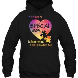 It Takes A Special Mom To Hear What A Child Cannot Say Autism Mom Version 3