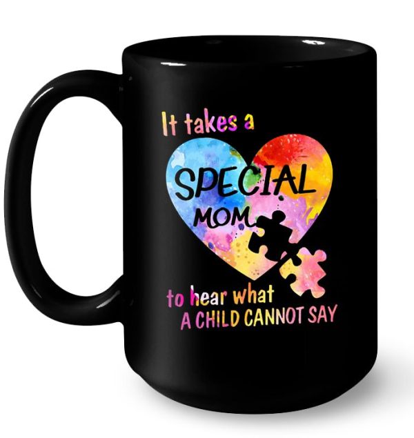 It Takes A Special Mom To Hear What A Child Cannot Say Autism Mom Version2