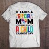 It Takes A Special Mom To Hear What A Child Cannot Say Autism Mom White Version