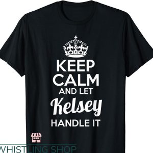 Kelsey Plum T-shirt Keep Calm and Let Kelsey Handle It