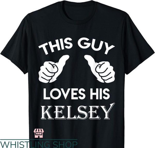 Kelsey Plum T-shirt This Guy Loves His Kelsey