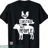 Livestock Show T-shirt Judge Livestock Not People