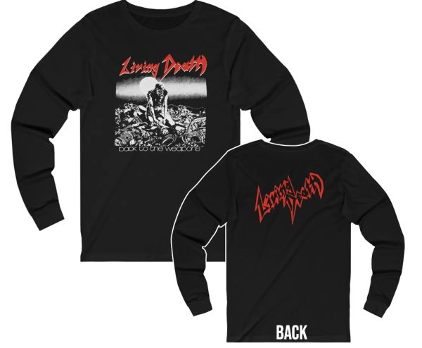 Living Death Back To The Weapons Long Sleeved Shirt