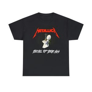 Metallica Metal Up Your Ass Shirt