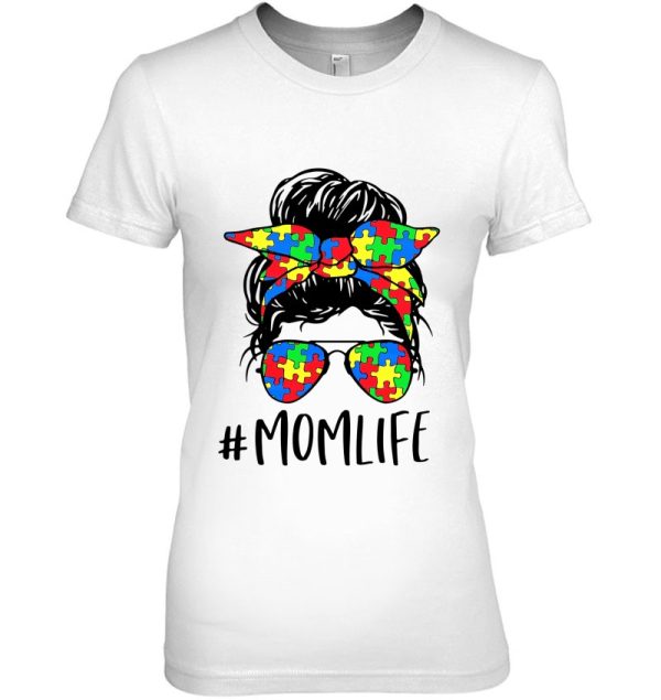 Mom Life Messy Bun Hair Autism Awareness Mother’s Day Tees