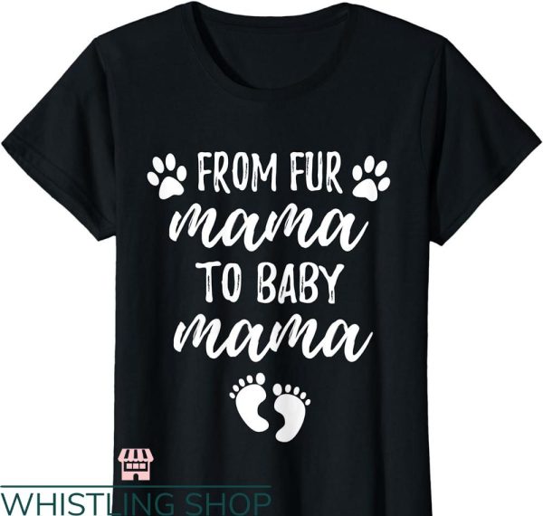 Mom To Be T-shirt  Mama To Baby Mama