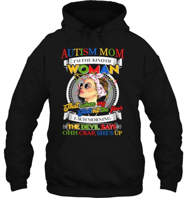 Mother Autism Mom I’m A Kind Of Woman Autism Awareness