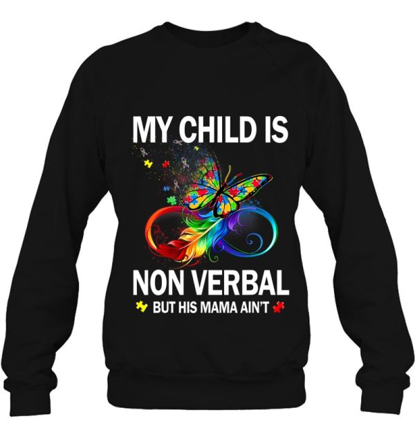 My Child Is Non-Verbal But His Mama Ain’t Autism Mom Boy