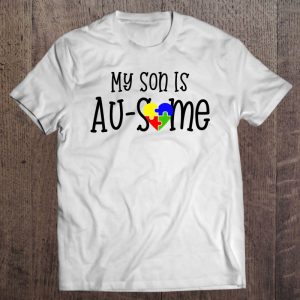 My Son Is Ausome Awesome Autism Mom Dad 1