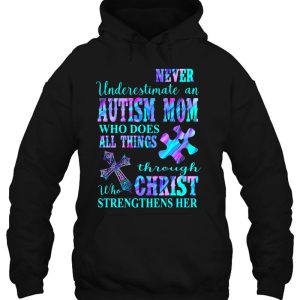 Never Underestimate An Autism Mom Who Does All Things Through Christ 3