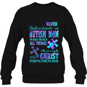 Never Underestimate An Autism Mom Who Does All Things Through Christ 4