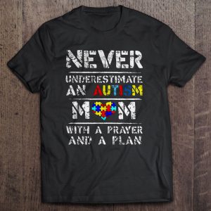 Never Underestimate An Autism Mom With A Prayer And A Plan