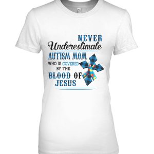 Never Underestimate Autism Mom Who Is Covered 2