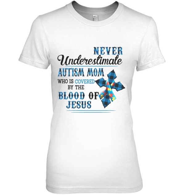 Never Underestimate Autism Mom Who Is Covered