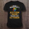 Never underestimate a autism Mom born in October
