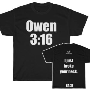 Owen Hart Owen 316 I Just Broke Your Neck Pro Wrestling Shirt
