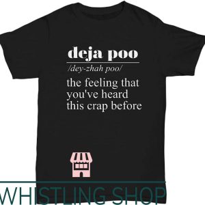 Pee Pee Poo Poo T-Shirt Deja Poo Funny Definition Very