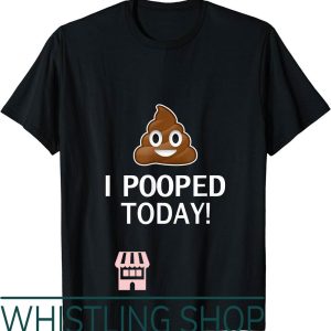 Pee Pee Poo Poo T-Shirt I Today Funny Joke Day Costume Humor