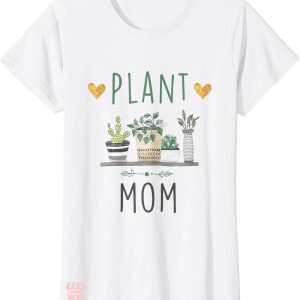 Plant Mom Shirt T-shirt