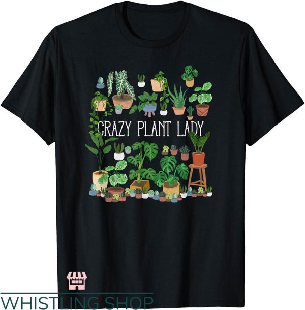 Plant Mom Shirt T-shirt Crazy Plant Lady T-shirt