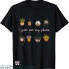 Plant Mom Shirt T-shirt I Just Wet My Plants T-shirt