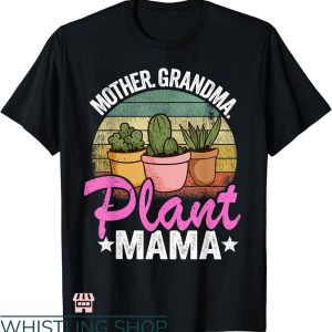 Plant Mom Shirt T-shirt Mother Grandma Plant Mama T-shirt