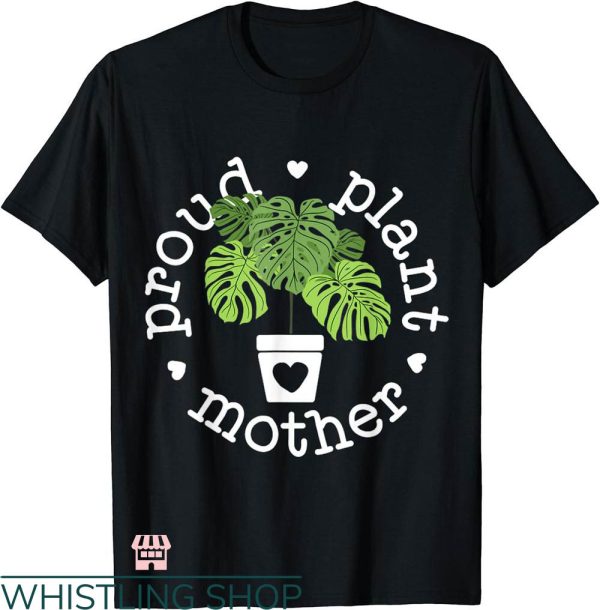 Plant Mom Shirt T-shirt Proud Plant Mother T-shirt