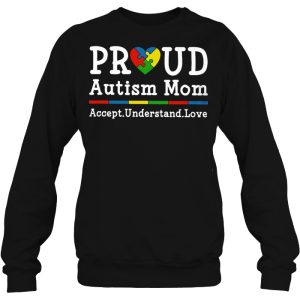 Proud Autism Mom Accept Understand Love 2