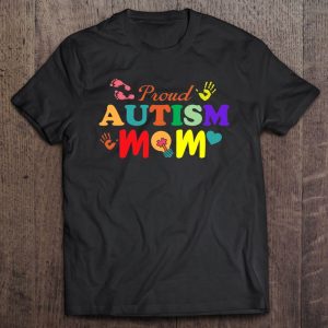 Proud Autism Mom Support Autistic Autism Awareness Design 1