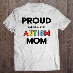 Proud But Exhausted Autism Mom 1