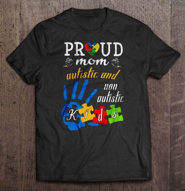 Proud Mom Autistic And Non Autistic Kids