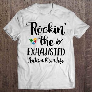 Rockin’ The Exhausted Autism Mom Life