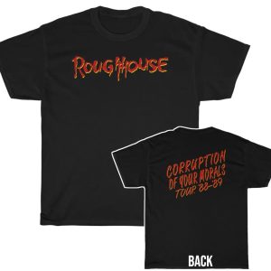 Roughhouse 1988 89 Corruption of Your Morals Tour Shirt 1