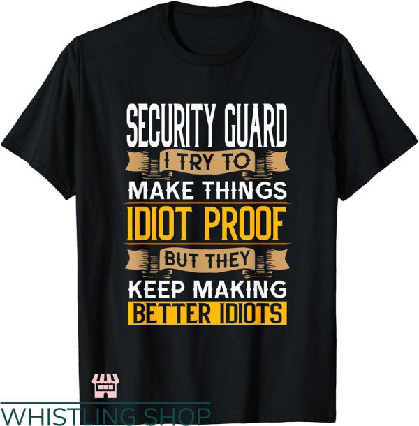 Security Guard T-shirt Security Guard Sarcastic Graphic