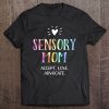 Sensory Mom Tshirt Special Needs Mom Tee Autism