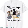 Show Me Your Kitties T-shirt Cat Breed Cute Cat T-shirt