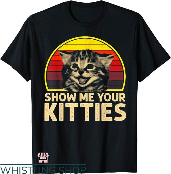 Show Me Your Kitties T-shirt Cat Lover Retro Vintage Sunset