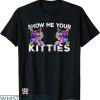 Show Me Your Kitties T-shirt Funny Cat Lover T-shirt