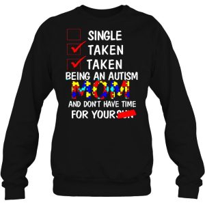 Single Taken Taken Being An Autism Mom And Don’t Have Time For Yoursun