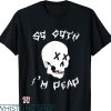 So Goth Im Dead T-shirt Goth Satanic Punk Rock Spooky