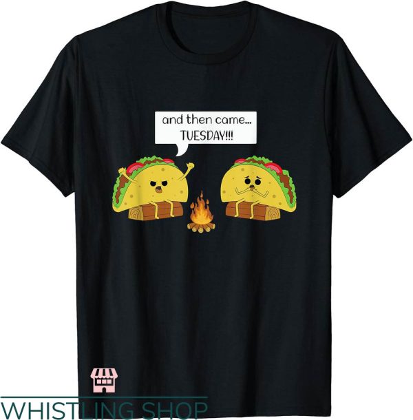 Taco Tuesday Shirt T-shirt Funny Text Happy Camping Jokes