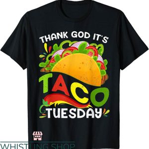 Taco Tuesday Shirt T-shirt Thank God It’s Taco Tuesday Shirt