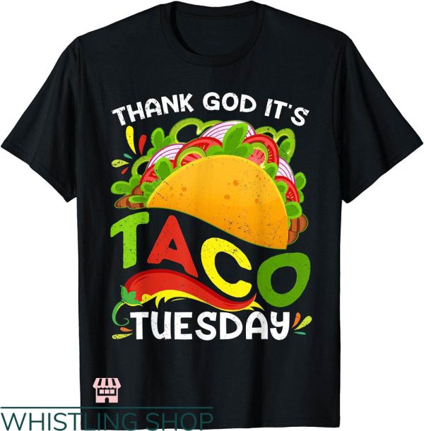 Taco Tuesday Shirt T-shirt Thank God It’s Taco Tuesday Shirt
